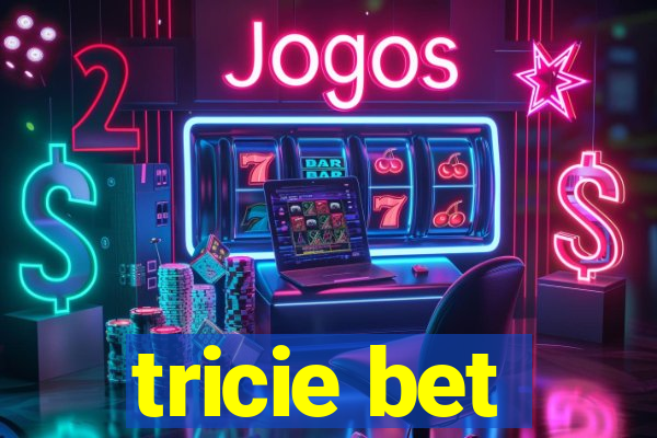 tricie bet