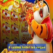 d casino hotel las vegas