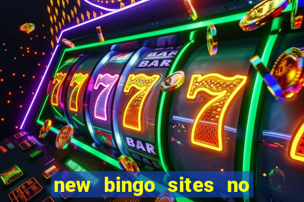 new bingo sites no deposit required