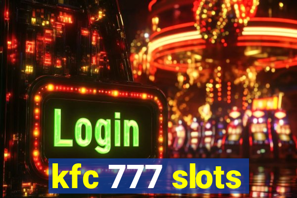 kfc 777 slots