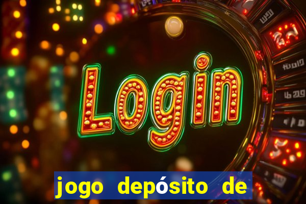 jogo depósito de 1 real