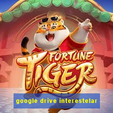 google drive interestelar