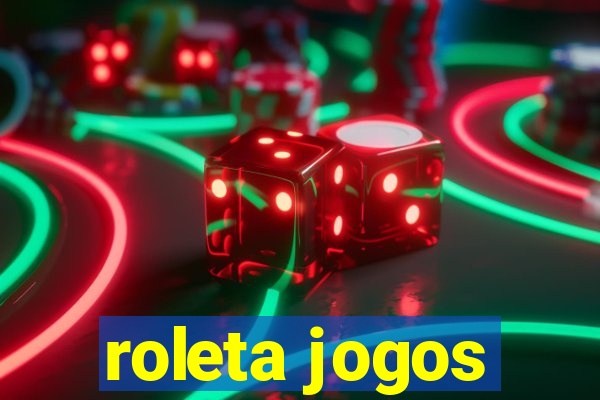 roleta jogos