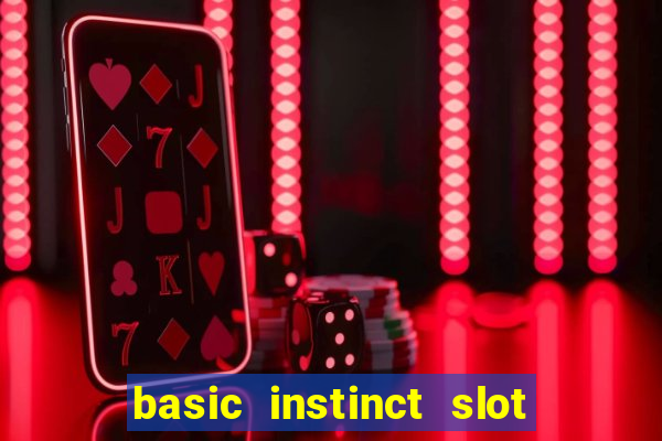 basic instinct slot free play