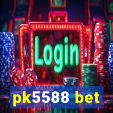 pk5588 bet