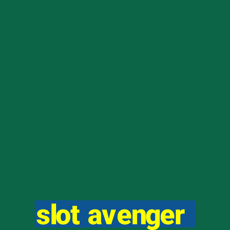 slot avenger