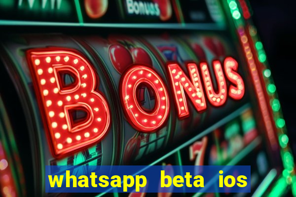 whatsapp beta ios testflight code 2024