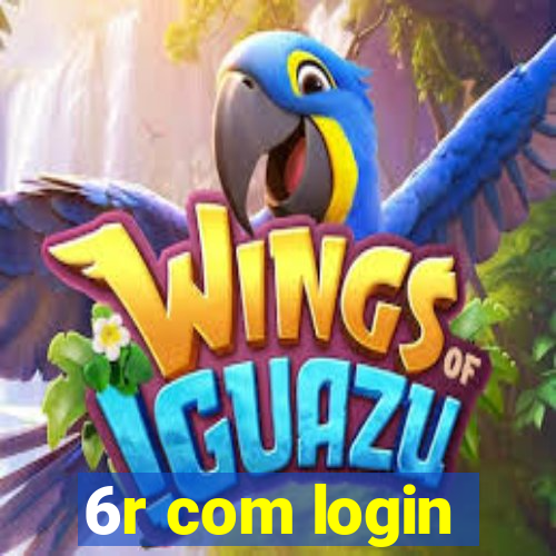 6r com login