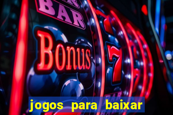 jogos para baixar e ganhar dinheiro