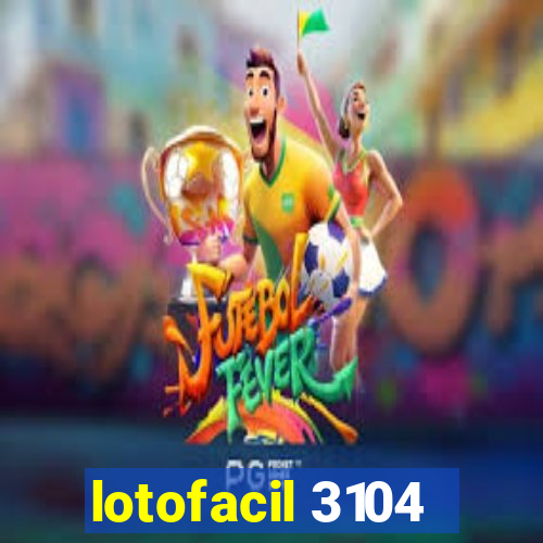 lotofacil 3104