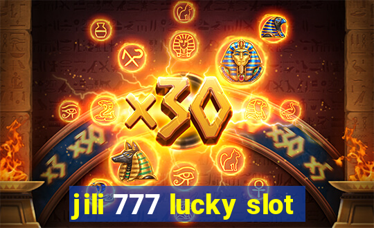 jili 777 lucky slot