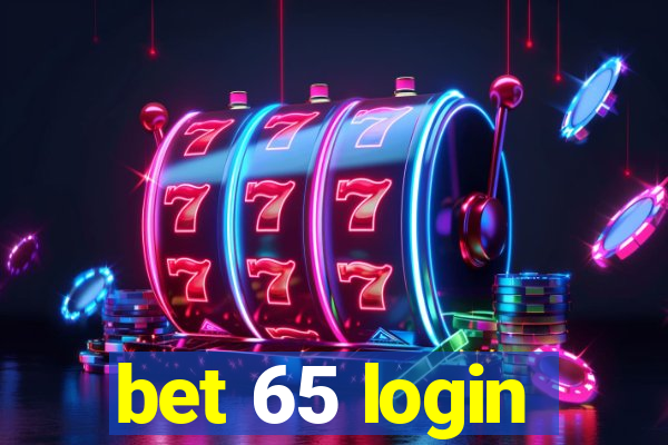 bet 65 login