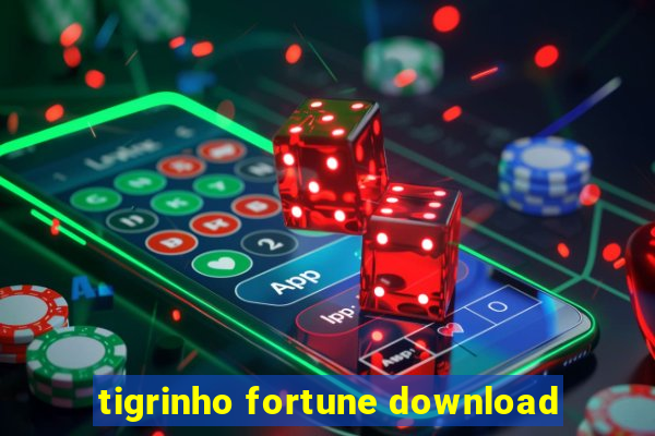 tigrinho fortune download