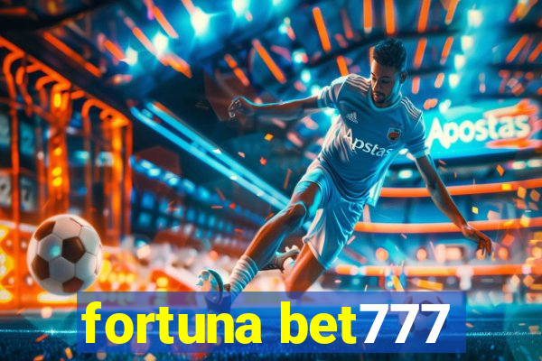 fortuna bet777