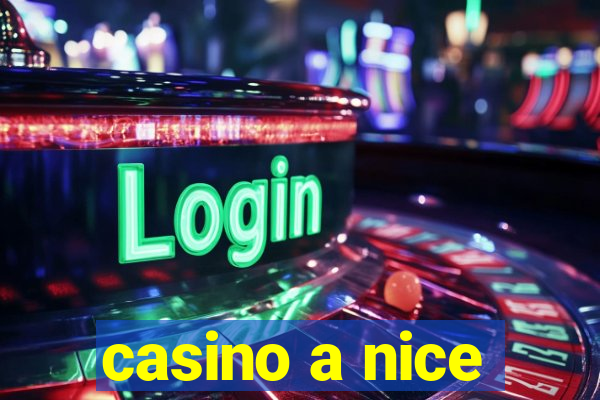 casino a nice