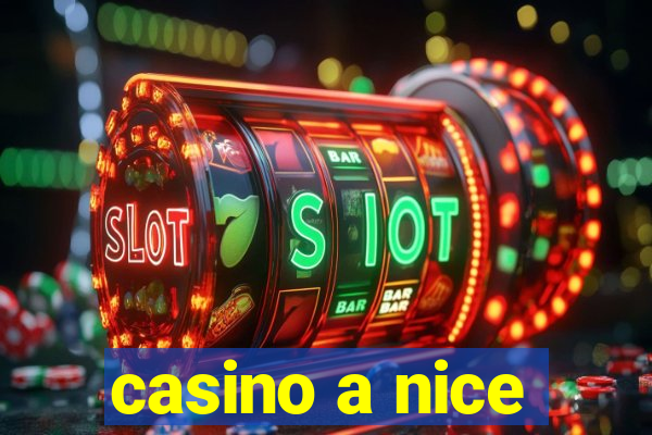 casino a nice