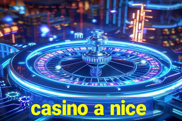 casino a nice