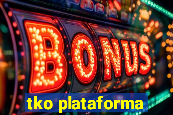 tko plataforma