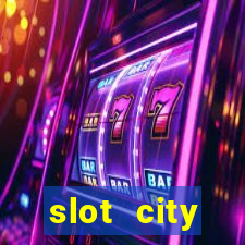 slot city прямо сейчас