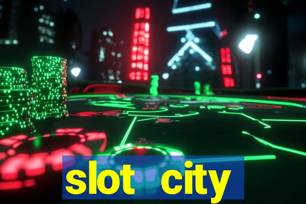 slot city прямо сейчас