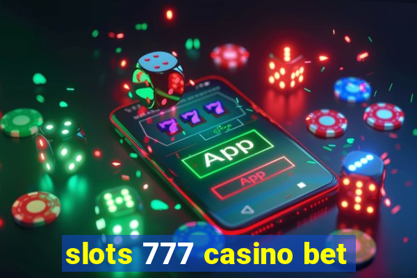 slots 777 casino bet