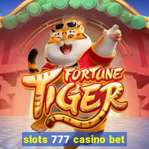 slots 777 casino bet