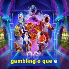 gambling o que é