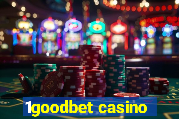 1goodbet casino