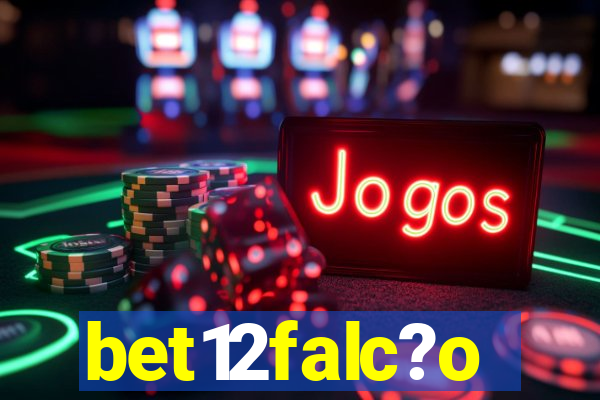 bet12falc?o