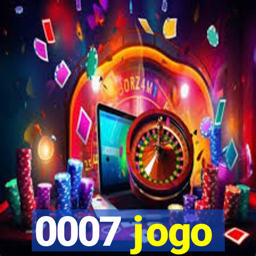 0007 jogo