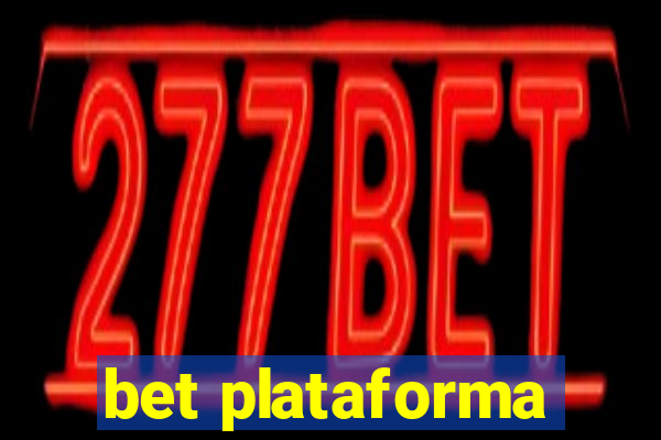 bet plataforma