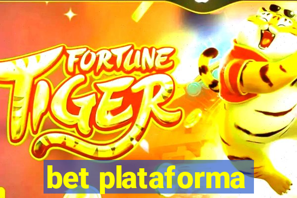 bet plataforma