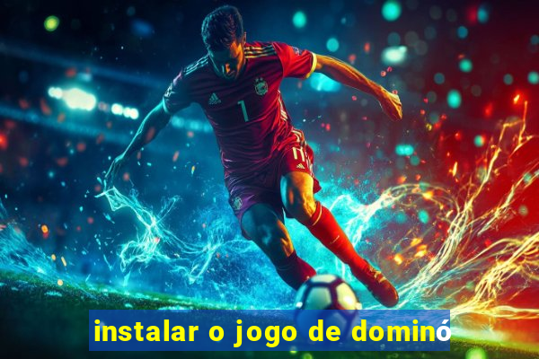 instalar o jogo de dominó