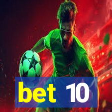 bet 10