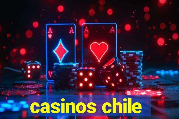 casinos chile