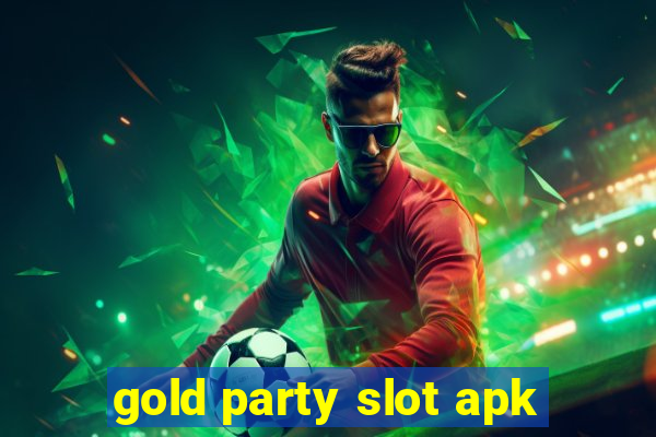 gold party slot apk