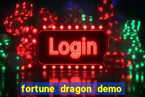 fortune dragon demo grátis com ganho certo