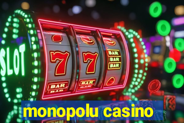 monopolu casino