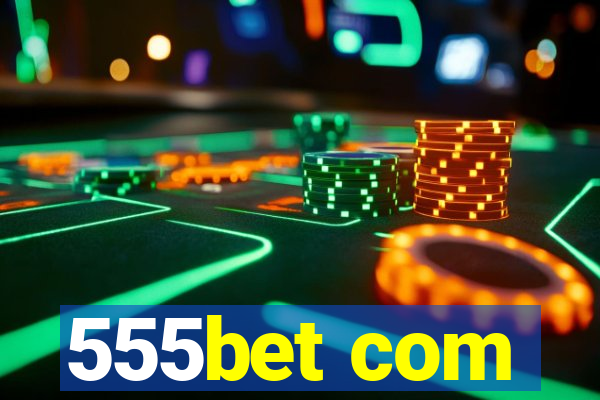 555bet com