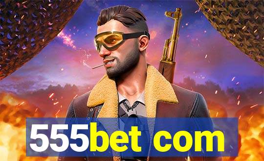 555bet com