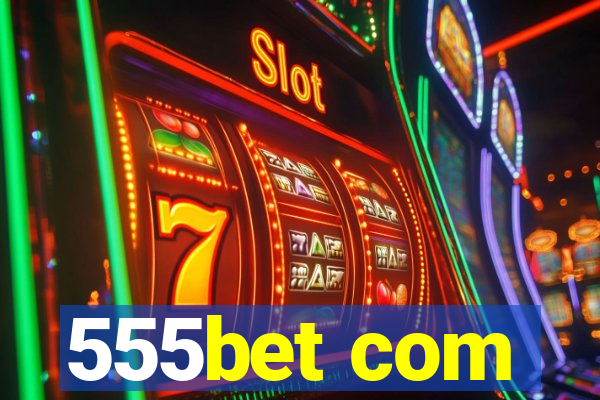 555bet com