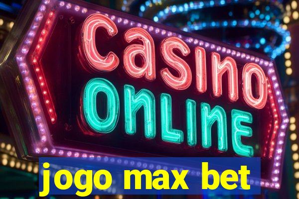 jogo max bet