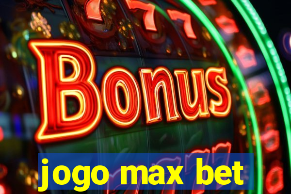 jogo max bet