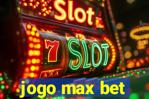 jogo max bet