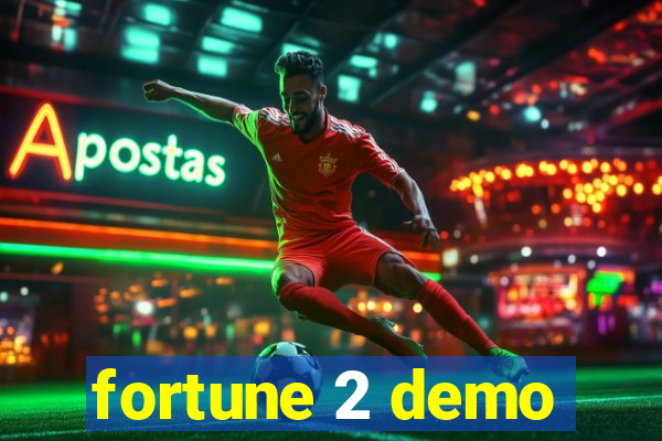 fortune 2 demo