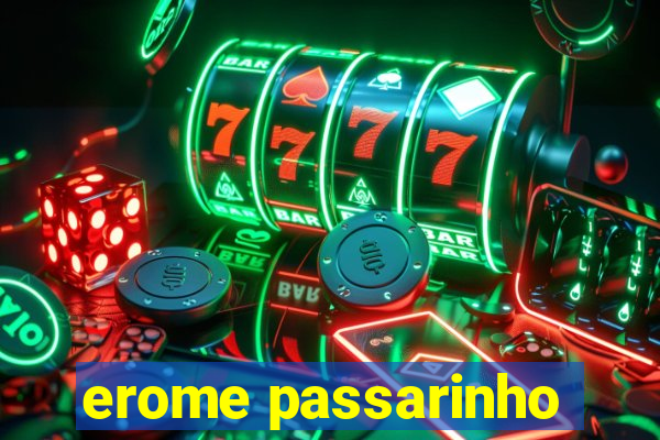 erome passarinho