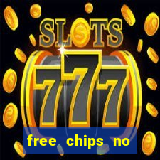 free chips no deposit casino