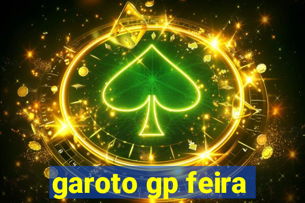 garoto gp feira