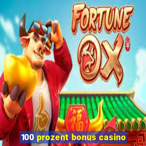 100 prozent bonus casino