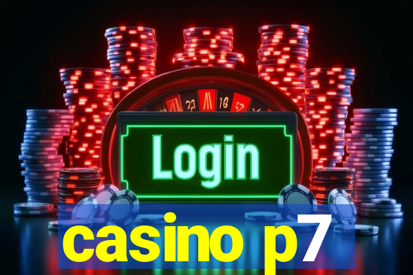 casino p7